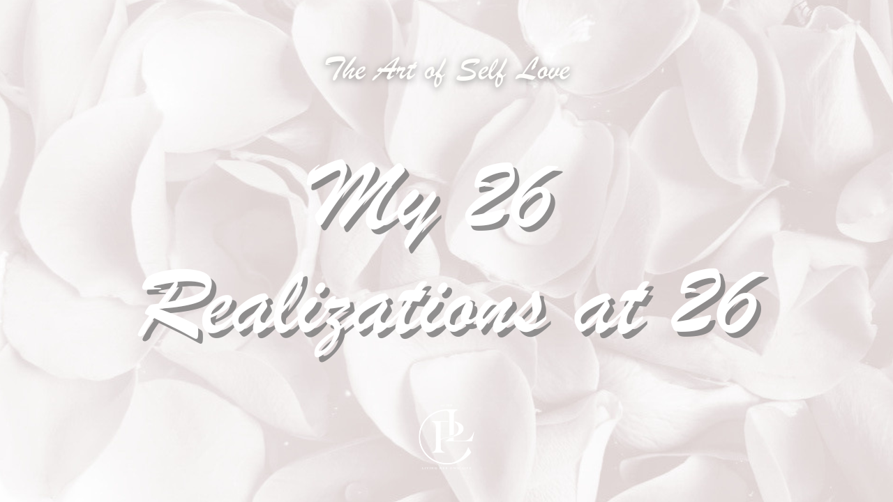 My 26 Realizations at 26