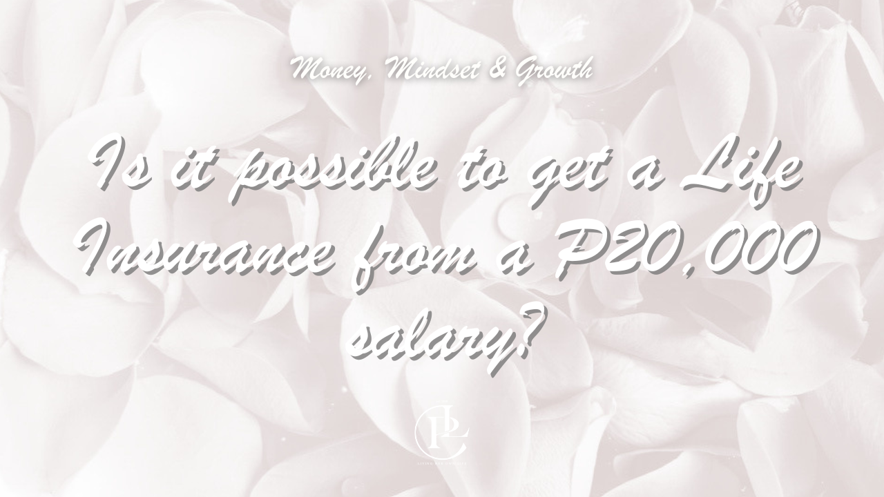 Is it possible to get a Life Insurance from a P20,000 salary?
