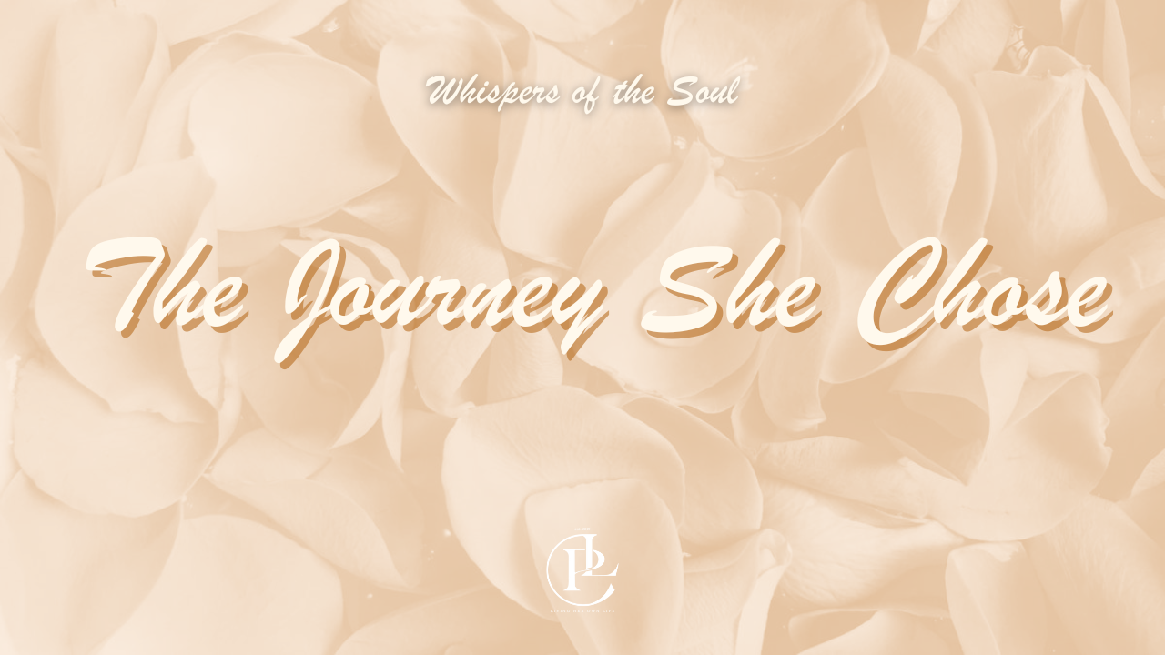The Journey She Chose