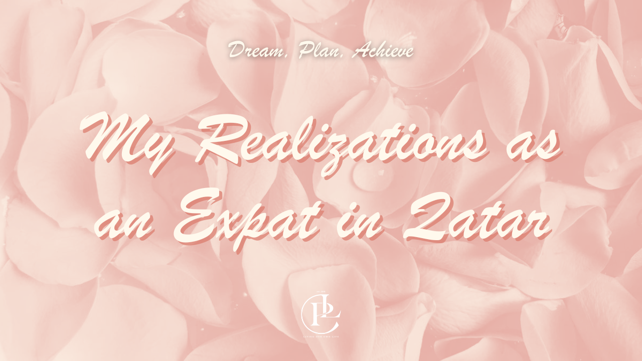 My Realizations as an Expat in Qatar
